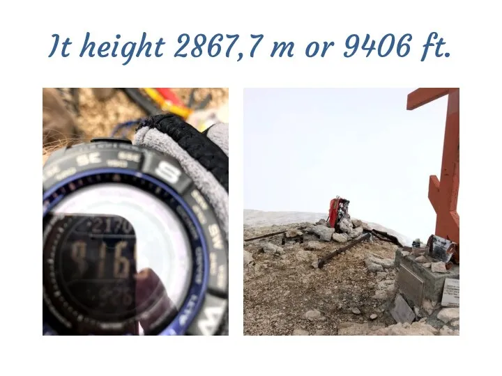 It height 2867,7 m or 9406 ft.