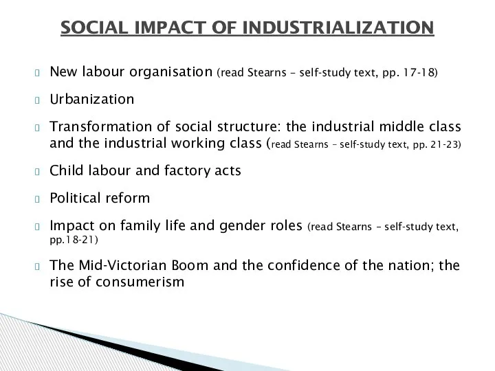 New labour organisation (read Stearns – self-study text, pp. 17-18) Urbanization Transformation