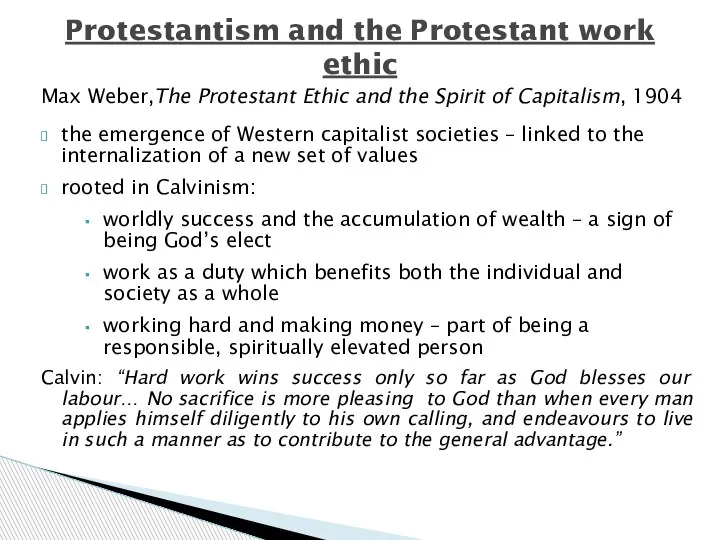 Max Weber,The Protestant Ethic and the Spirit of Capitalism, 1904 the emergence