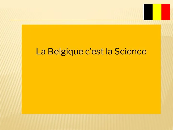 La Belgique c’est la Science