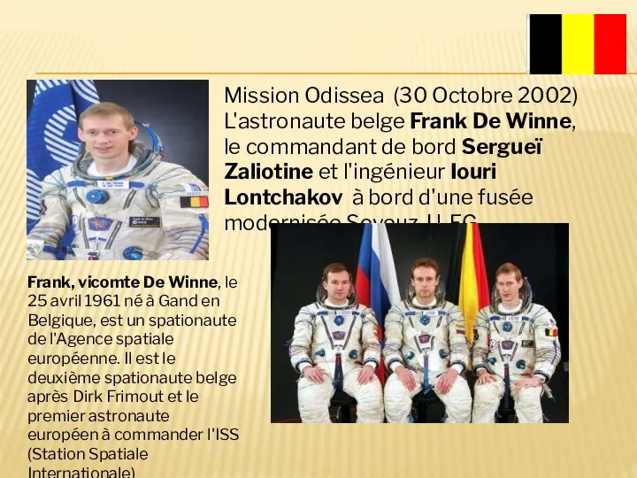 Mission Odissea (30 Octobre 2002) L'astronaute belge Frank De Winne, le commandant