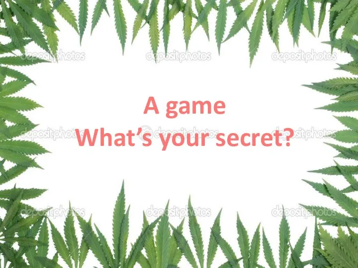 A game What’s your secret?