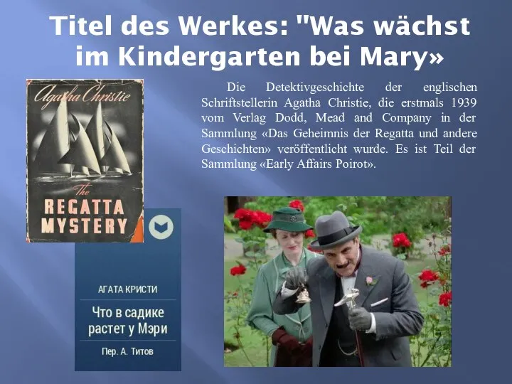 Titel des Werkes: "Was wächst im Kindergarten bei Mary» Die Detektivgeschichte der