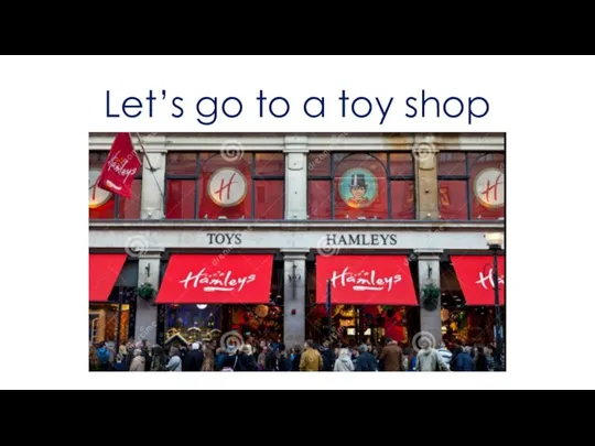 Let’s go to a toy shop