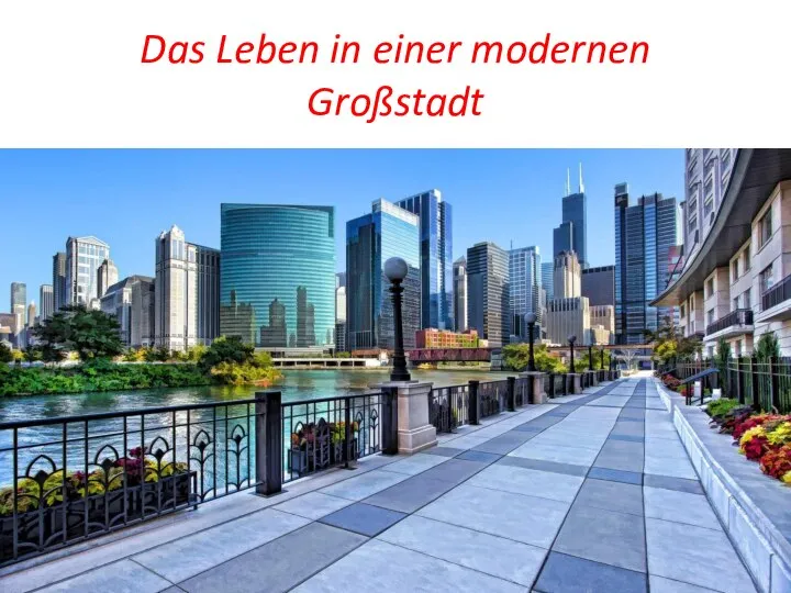 Das Leben in einer modernen Großstadt