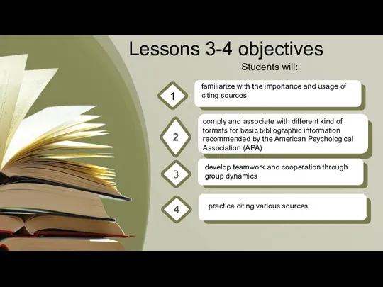 Lessons 3-4 objectives Students will:
