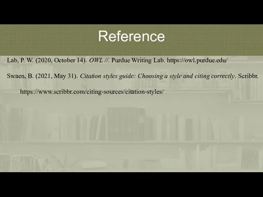 Reference Lab, P. W. (2020, October 14). OWL //. Purdue Writing Lab.