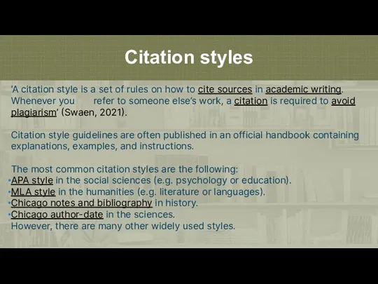 Citation styles ‘A citation style is a set of rules on how