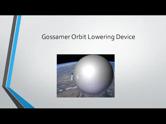 Gossamer Orbit Lowering Device