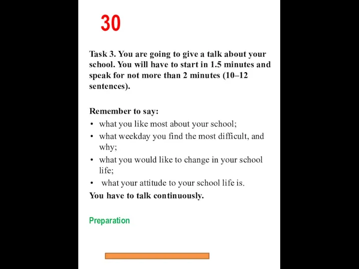 30 Task 3. You are going to give a talk about your