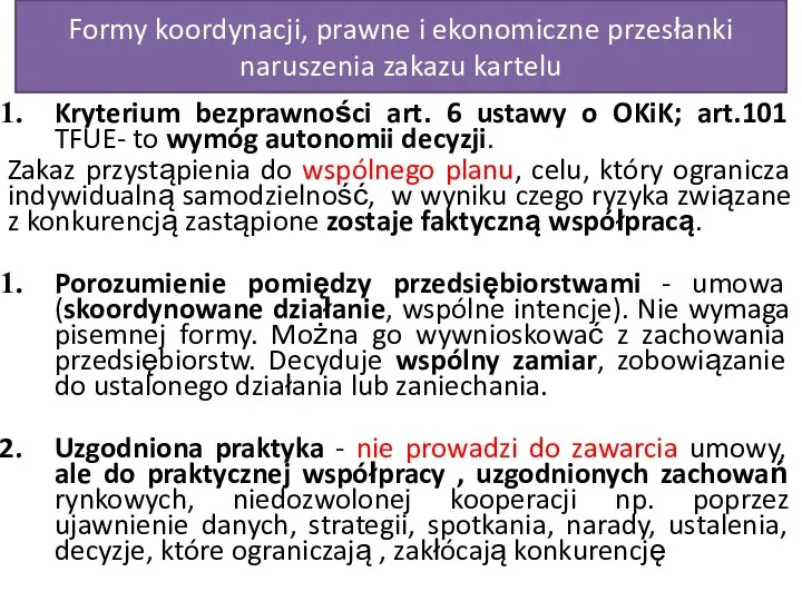 Formy koordynacji, prawne i ekonomiczne przesłanki naruszenia zakazu kartelu Kryterium bezprawności art.