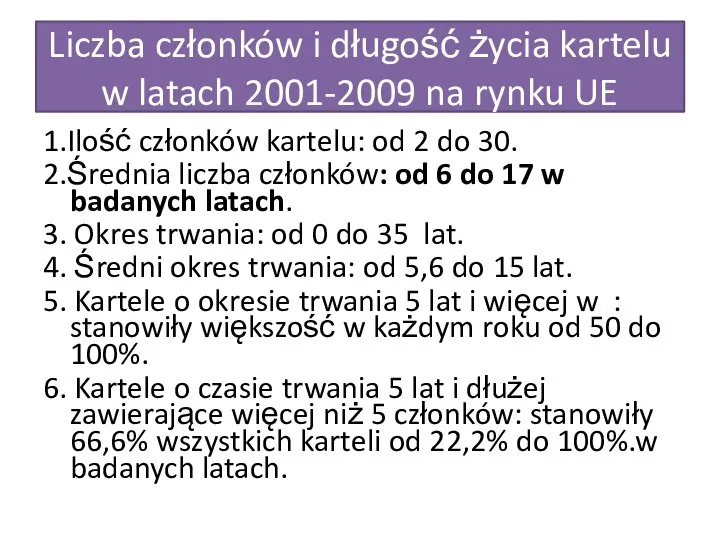 Liczba członków i długość życia kartelu w latach 2001-2009 na rynku UE