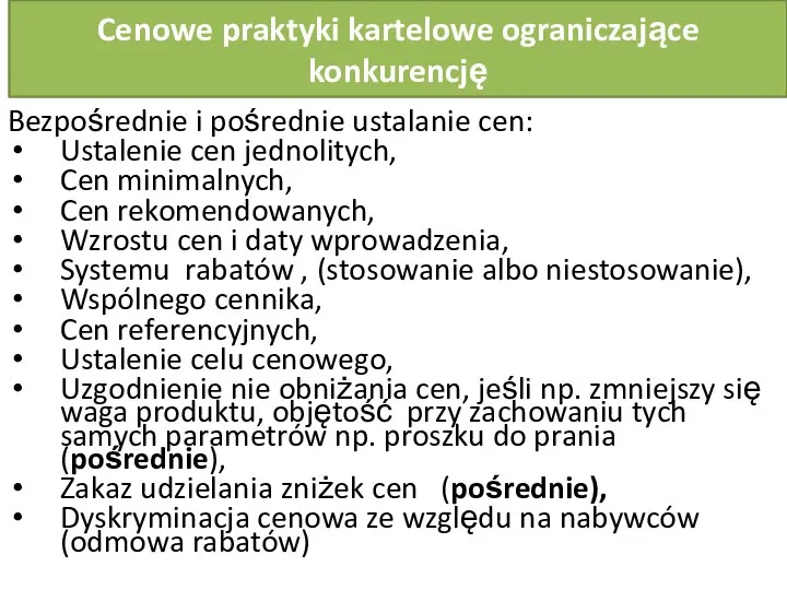 Cenowe praktyki kartelowe ograniczające konkurencję Bezpośrednie i pośrednie ustalanie cen: Ustalenie cen