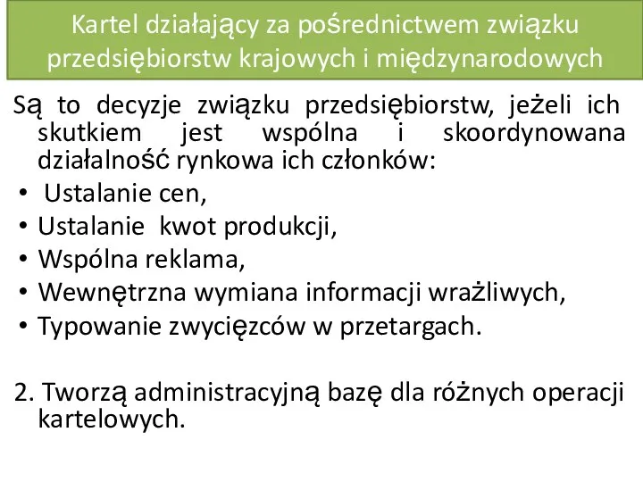 Kartel działający za pośrednictwem związku przedsiębiorstw krajowych i międzynarodowych Są to decyzje