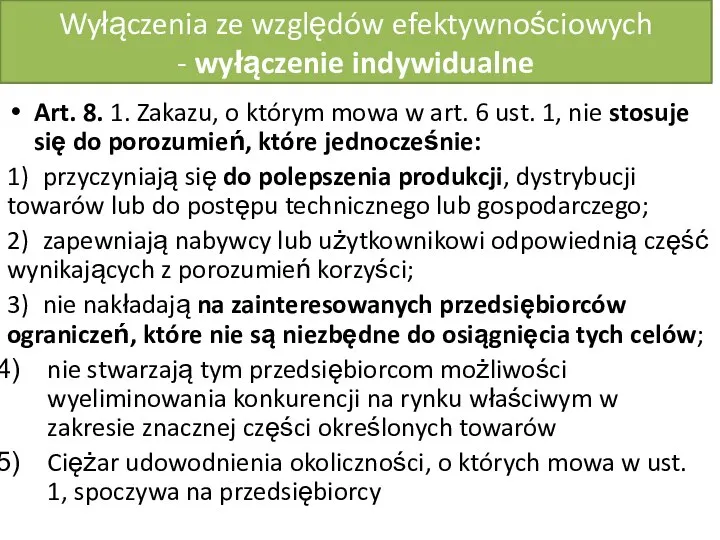 Wyłączenia ze względów efektywnościowych - wyłączenie indywidualne Art. 8. 1. Zakazu, o