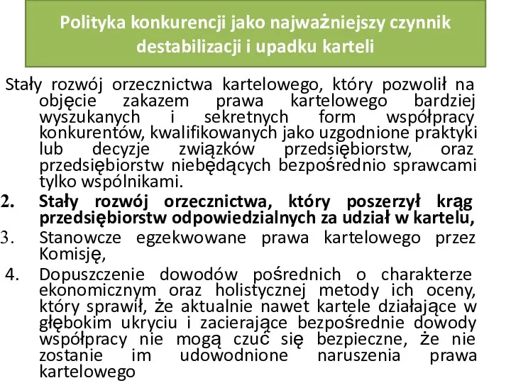 Polityka konkurencji jako najważniejszy czynnik destabilizacji i upadku karteli Stały rozwój orzecznictwa