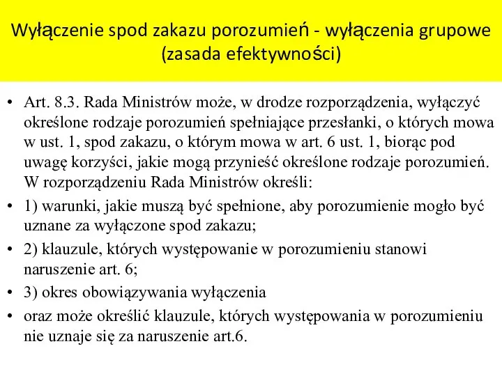 Wyłączenie spod zakazu porozumień - wyłączenia grupowe (zasada efektywności) Art. 8.3. Rada