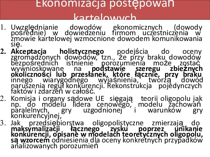 Ekonomizacja postępowań kartelowych Uwzględnianie dowodów ekonomicznych (dowody pośrednie) w dowiedzeniu firmom uczestniczenia