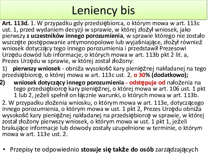 Leniency bis Art. 113d. 1. W przypadku gdy przedsiębiorca, o którym mowa