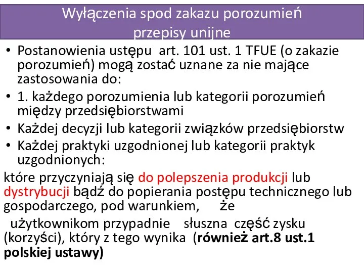 Wyłączenia spod zakazu porozumień przepisy unijne Postanowienia ustępu art. 101 ust. 1