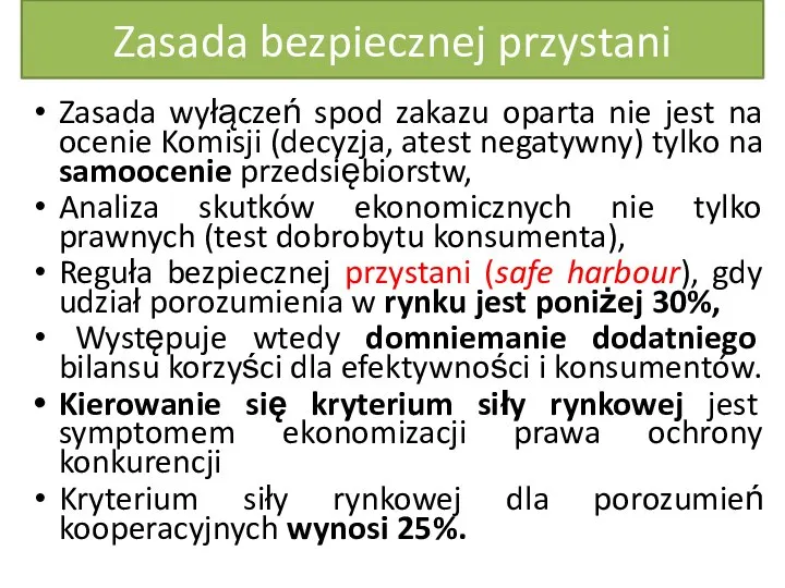 Zasada bezpiecznej przystani Zasada wyłączeń spod zakazu oparta nie jest na ocenie