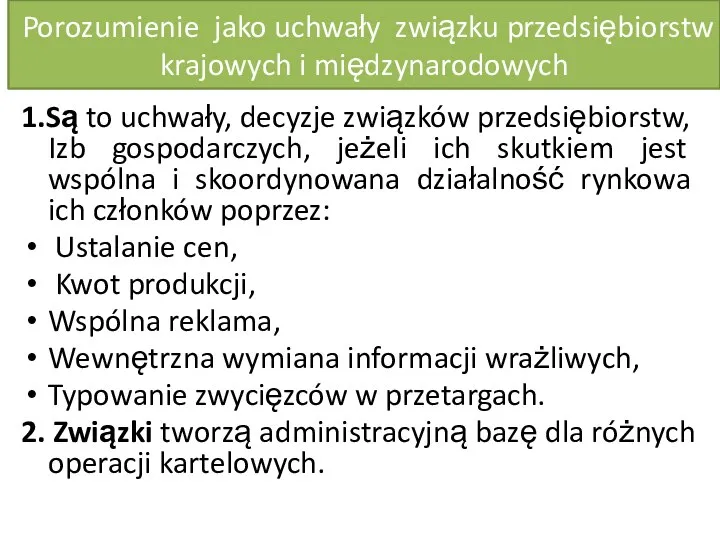 Porozumienie jako uchwały związku przedsiębiorstw krajowych i międzynarodowych 1.Są to uchwały, decyzje