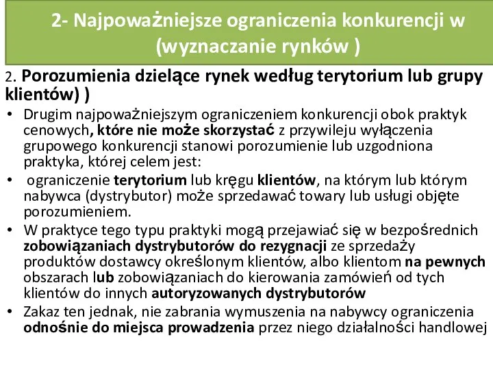 2- Najpoważniejsze ograniczenia konkurencji w (wyznaczanie rynków ) 2. Porozumienia dzielące rynek