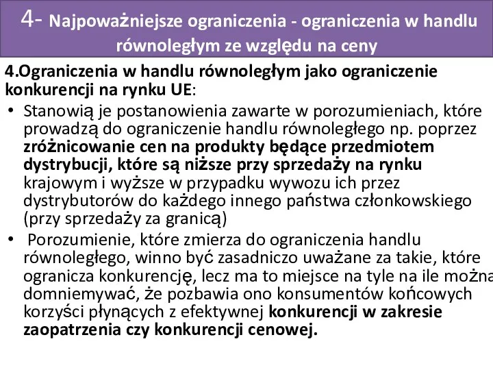 4- Najpoważniejsze ograniczenia - ograniczenia w handlu równoległym ze względu na ceny