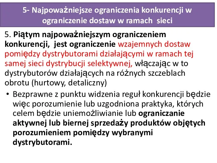 5- Najpoważniejsze ograniczenia konkurencji w ograniczenie dostaw w ramach sieci 5. Piątym