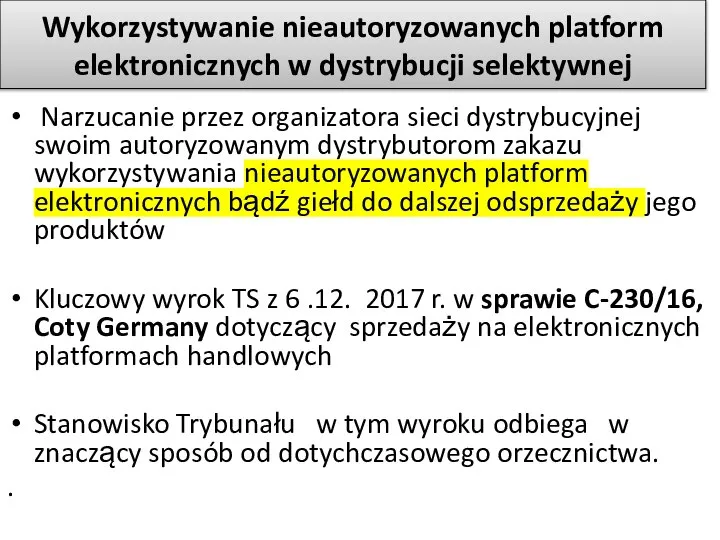 Wykorzystywanie nieautoryzowanych platform elektronicznych w dystrybucji selektywnej Narzucanie przez organizatora sieci dystrybucyjnej