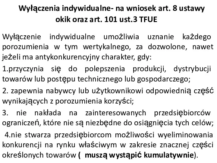 Wyłączenia indywidualne- na wniosek art. 8 ustawy okik oraz art. 101 ust.3