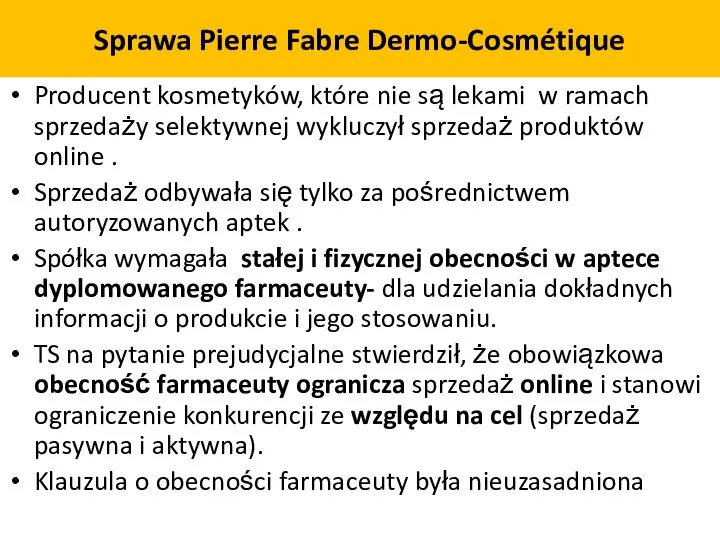 Sprawa Pierre Fabre Dermo-Cosmétique Producent kosmetyków, które nie są lekami w ramach