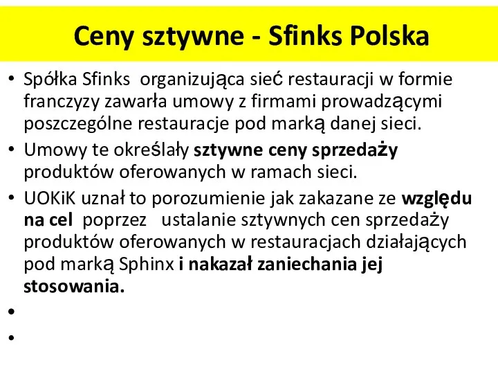 Ceny sztywne - Sfinks Polska Spółka Sfinks organizująca sieć restauracji w formie