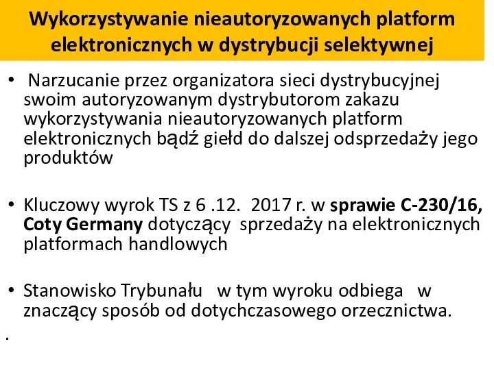 Wykorzystywanie nieautoryzowanych platform elektronicznych w dystrybucji selektywnej Narzucanie przez organizatora sieci dystrybucyjnej