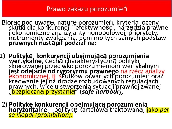 Prawo zakazu porozumień Biorąc pod uwagę, naturę porozumień, kryteria oceny, skutki dla