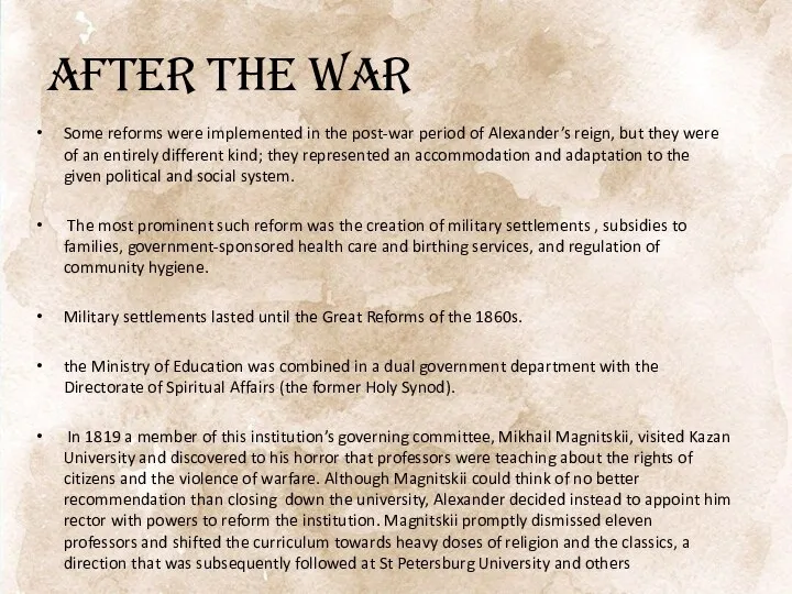 After the war Some reforms were implemented in the post-war period of