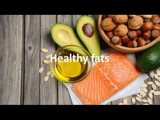 Healthy fats