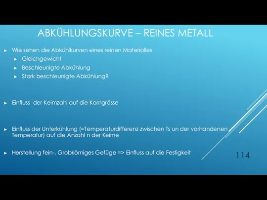 Wie sehen die Abkühlkurven eines reinen Materialles Gleichgewicht Beschleunigte Abkühlung Stark beschleunigte