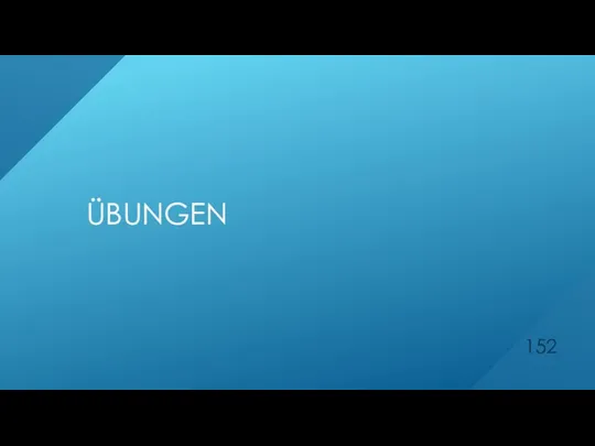 ÜBUNGEN