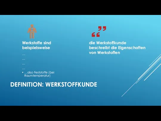 DEFINITION: WERKSTOFFKUNDE