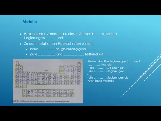 Bekanntester Vertreter aus dieser Gruppe ist … mit seinen Legierungen ……… und