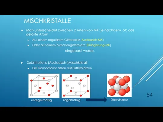 MISCHKRISTALLE Man unterscheidet zwischen 2 Arten von MK: je nachdem, ob das