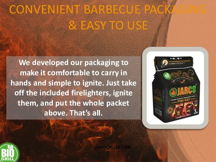 CONVENIENT BARBECUE PACKAGING & EASY TO USE We developed our packaging to