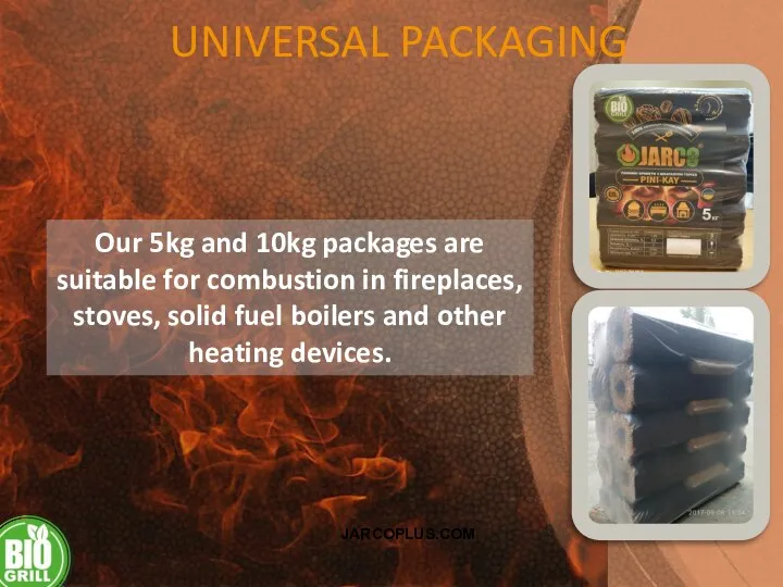 UNIVERSAL PACKAGING Our 5kg and 10kg packages are suitable for combustion in