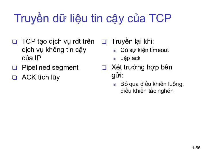1- Truyền dữ liệu tin cậy của TCP TCP tạo dịch vụ