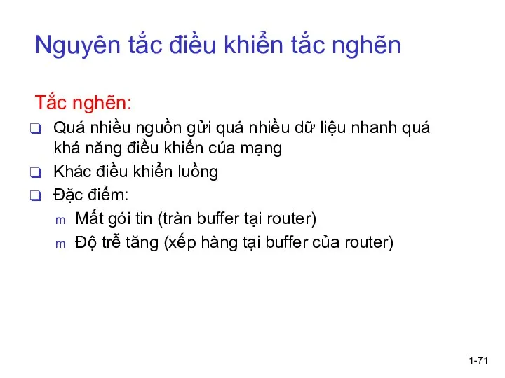 1- Nguyên tắc điều khiển tắc nghẽn Tắc nghẽn: Quá nhiều nguồn