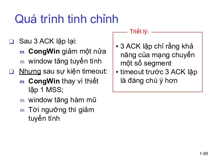 1- Quá trình tinh chỉnh Sau 3 ACK lặp lại: CongWin giảm