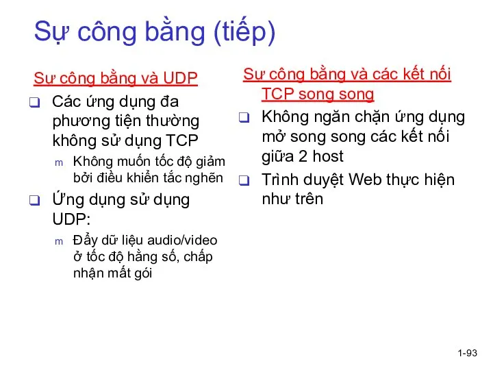 1- Sự công bằng (tiếp) Sự công bằng và UDP Các ứng