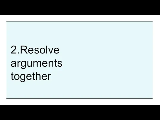 2.Resolve arguments together