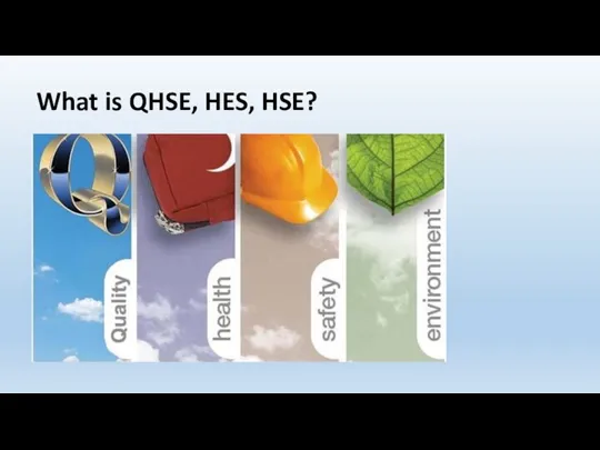 What is QHSE, HES, HSE?
